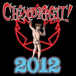 Chixdiggit! 2012  LP