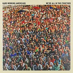 Hard Working Americans We'Re All In This Together 2 LP