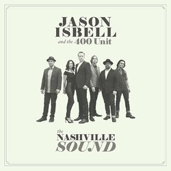 Jason Isbell & The 400 Unit The Nashville Sound  LP