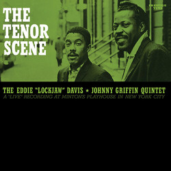 Eddie 'Lockjaw' Davis & Johnny Griffin Quintet The Tenor Scene At Minton'S Playhouse  LP 200 Gram Stereo Audiophile Vinyl