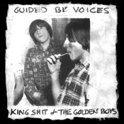 Guided By Voices King Shit & The Golden Boys  LP Download