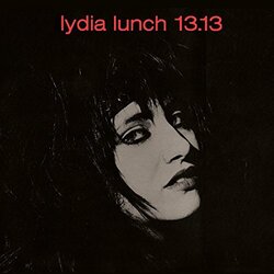 Lydia Lunch 13.13  LP Red Colored Vinyl 35Th Anniversary Edition Poster Bonus Tracks