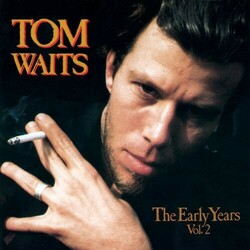 Tom Waits The Early Years Vol. 2  LP 180 Gram Vinyl