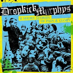 Dropkick Murphys 11 Short Stories Of Pain & Glory  LP Gatefold Download Poster