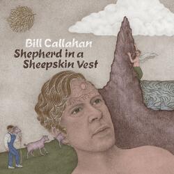 Bill Callahan Shepherd In A Sheepskin Vest 2 LP Gatefold Sleeve With Lyrics