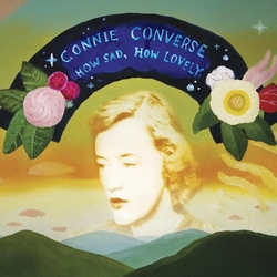 Connie Converse How Sad How Lovely Vinyl LP