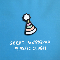 Great Grandpa Plastic Cough  LP Colored Vinyl Download