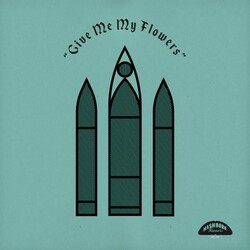 Various Artists Give Me My Flowers Vinyl LP