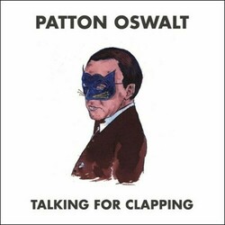 Patton Oswalt Talking For Clapping  LP 2 Bonus Tracks On Download