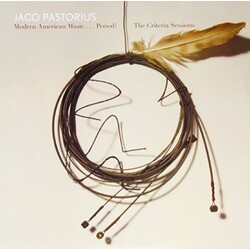 Jaco Pastorius Modern American Music . . . Period! The Criteria Sessions  LP All Previous Unavailable Limited Rsd Indie-Exclusive
