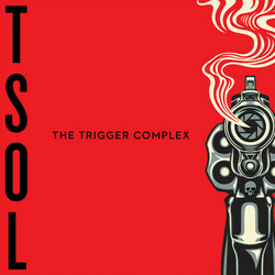 T.S.O.L. The Trigger Complex  LP Clear Colored Vinyl Download