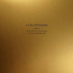 Atmosphere When Life Gives You Lemons You Paint That Shit Gold 2 LP 10Th Anniversary Gold Colored Vinyl Lemon-Scented Labels Metallic Gold Wide-Spine 
