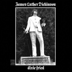 Jim Luther Dickinson Dixie Fried 2 LP Remastered Gatefold 7 Unreleased Tracks