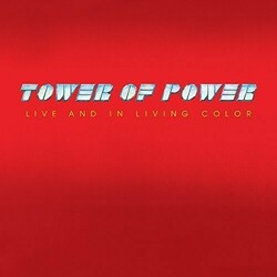 Tower Of Power Live And In Living Color  LP 40Th Anniversary 180 Gram Audiophile Vinyl Limited
