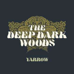 Deep Dark Woods Yarrow  LP