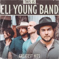 Eli Young Band This Is Eli Young Band: Greatest Hits 2 LP 180 Gram
