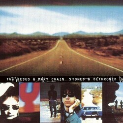 The Jesus And Mary Chain Stoned & Dethroned  LP Reissue Feats. Hope Sandoval Of Mazzy Star