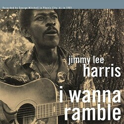 Jimmy Lee Harris I Wanna Ramble Vinyl LP