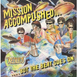 The Rezillos Mission Accomplished GçªBut The Beat Goes On  LP 180 Gram Limited To 500