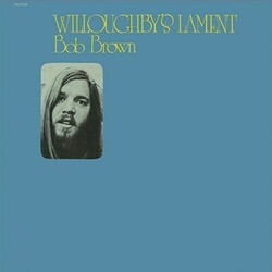 Bob Brown Willoughby's Lament Vinyl LP