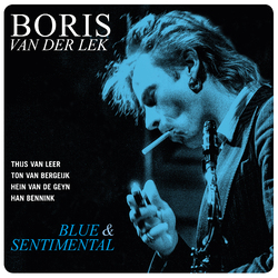 Boris Van Der Lek Blue & Sentimental  LP 180 Gram Gatefold Fully Revised Artwork Liner Notes By Jules Deelder