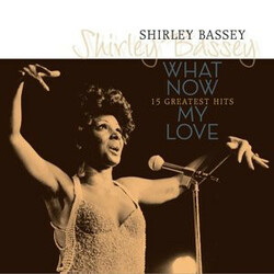Shirley Bassey What Now My Love Best Of  LP 180 Gram Import