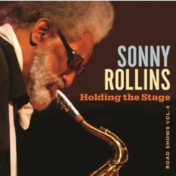 Sonny Rollins Holding The Stage: Road Shows Vol. 4 2 LP 180 Gram Audiophile Vinyl First Time On Vinyl Insert Gatefold
