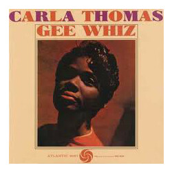 Carla Thomas Gee Whiz  LP 180 Gram Audiophile Vinyl Import