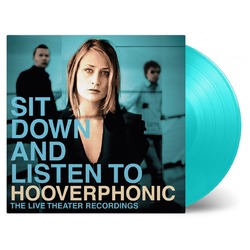 Hooverphonic Sit Down And Listen To 2 LP Limited Turquoise 180 Gram Audiophile Vinyl First Time On Vinyl Gatefold Numbered To 750