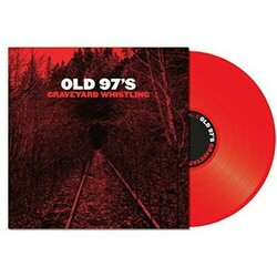 The Old 97'S Graveyard Whistling  LP Red Vinyl