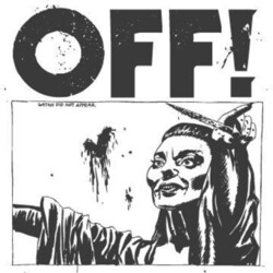 Off! Off!  LP First ''Proper'' Full-Length!