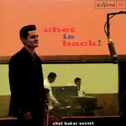 Chet Baker Sextet Chet Is Back! 50Th Anniversary Reissue  LP 180 Gram Audiophile Vinyl