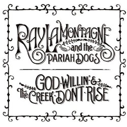Ray Lamontagne & The Pariah Dogs God Willin' & The Creek Don'T Rise  LP