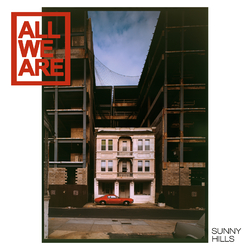 All We Are Sunny Hills  LP