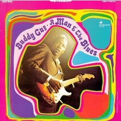 Buddy Guy A Man And The Blues  LP Reissue Of 1968 Classic