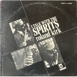 Roland Kirk I Talk With The Spirits Vinyl LP USED
