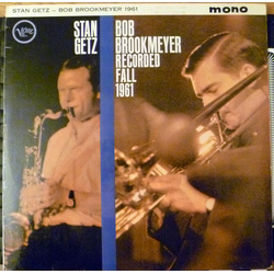 Stan Getz / Bob Brookmeyer Recorded Fall 1961 Vinyl LP MONO