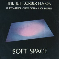 The Jeff Lorber Fusion / Chick Corea / Joe Farrell Soft Space Vinyl LP USED