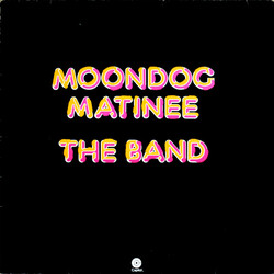 The Band Moondog Matinee Vinyl LP USED