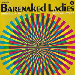 BARENAKED LADIES ORIGINAL HITS ORIGINAL STARS VINYL LP