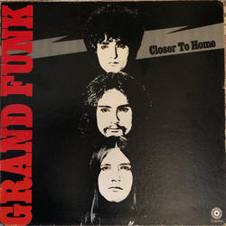 Grand Funk Railroad Closer To Home VINYL LP