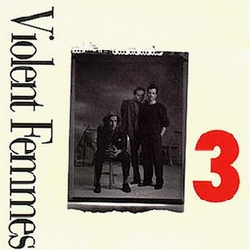 Violent Femmes 3 VINYL LP