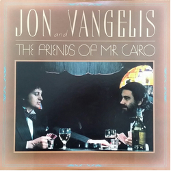 Jon And Vangelis* The Friends Of Mr. Cairo VINYL LP