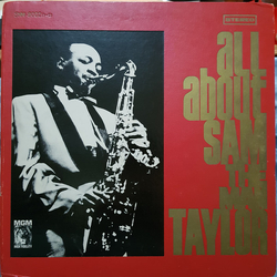 Sam Taylor (2) All About Sam The Man Taylor VINYL 2LP