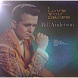 Bill Anderson (2) I Love You Drops Vinyl LP USED