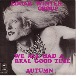 The Edgar Winter Group We All Had A Real Good Time USED VINYL 7INCH 45 RPM SINGLE