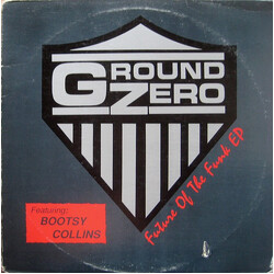 Ground Zero (11) / Bootsy Collins Future Of The Funk EP USED VINYL 12INCH EP 33 S RPM