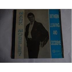 Mark Moseley Between Leaving And Goodbye Vinyl LP USED