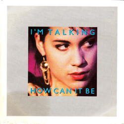 I'm Talking How Can It Be USED VINYL 7INCH 45 RPM SINGLE LIMITED EDITION