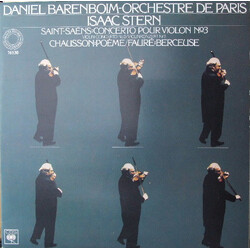 Daniel Barenboim / Orchestre De Paris / Isaac Stern / Camille Saint-Saëns / Ernest Chausson / Gabriel Fauré Concerto Pour Violon N° 3 - Poème - Berceu